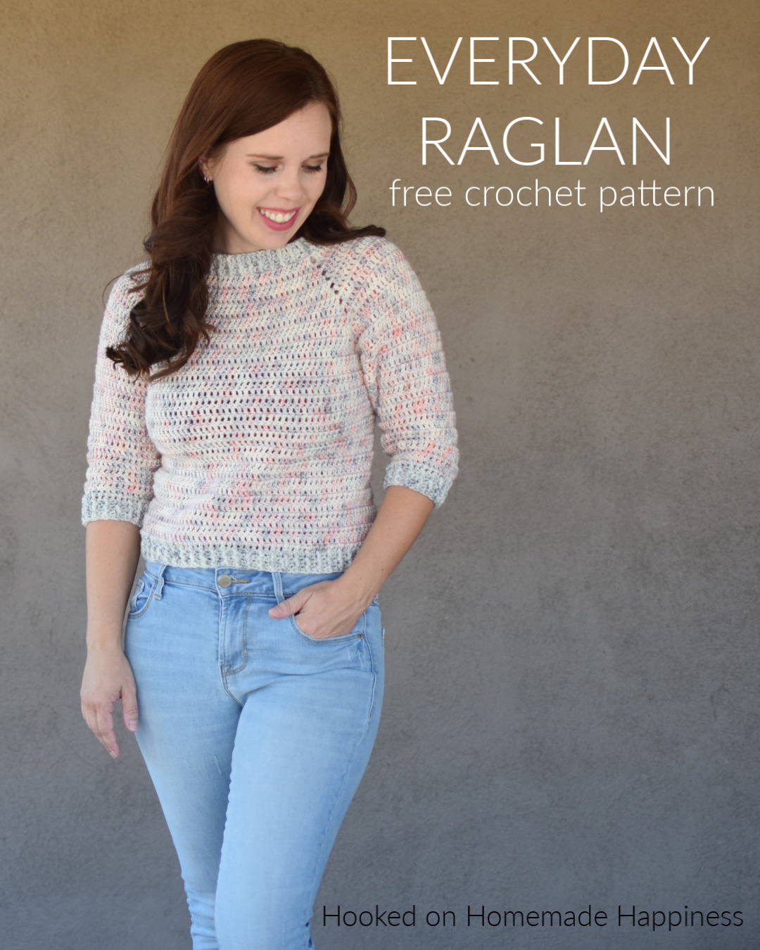Everyday Raglan Crochet Pattern - Hooked on Homemade Happiness